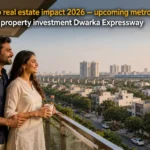 Gurgaon Metro real estate impact 2026